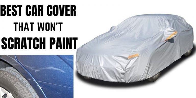 Best car cover that won't scratch paint, best brands of car covers in 2022