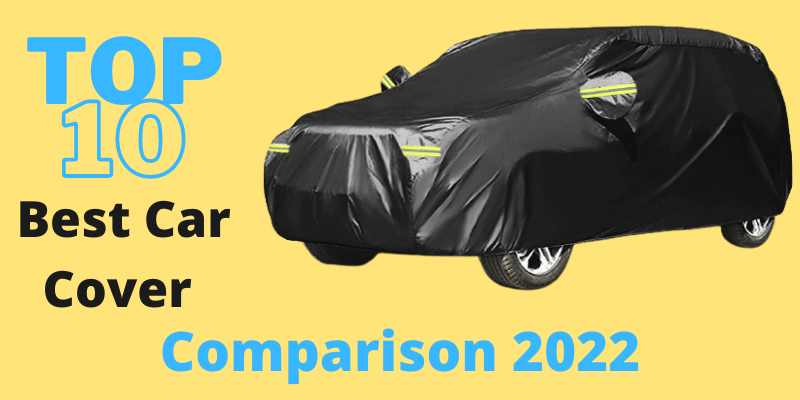 Top 10 best car cover comparison 2022 budget best car covers