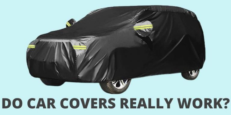 do car covers really work best car cover tips 2022